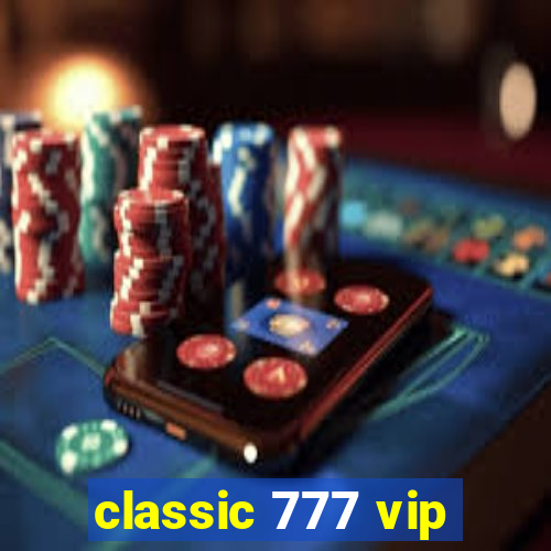 classic 777 vip